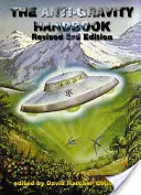 Podręcznik antygrawitacji: Rozszerzone i poprawione wydanie trzecie - The Anti-Gravity Handbook: Expanded and Revised Third Edition