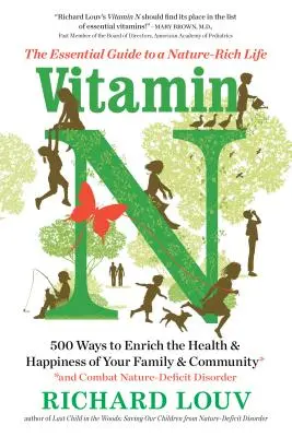 Witamina N: Niezbędny przewodnik po życiu bogatym w naturę - Vitamin N: The Essential Guide to a Nature-Rich Life