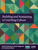 Budowanie i podtrzymywanie kultury coachingu - Building and Sustaining a Coaching Culture