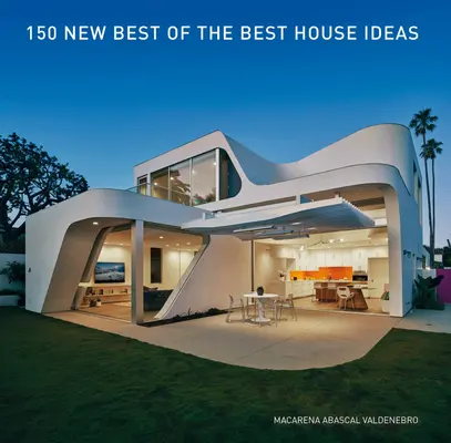 150 nowych, najlepszych pomysłów na dom - 150 New Best of the Best House Ideas