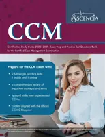 CCM Certification Study Guide 2020-2021: Przygotowanie do egzaminu i praktyczne pytania testowe Książka do egzaminu Certified Case Management - CCM Certification Study Guide 2020-2021: Exam Prep and Practice Test Questions Book for the Certified Case Management Examination