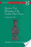 Starożytne wiadomości tekstowe bębna Yoruba Bata: Złamanie kodu - Ancient Text Messages of the Yoruba Bata Drum: Cracking the Code