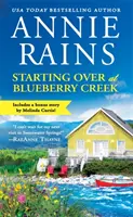 Zaczynając od nowa w Blueberry Creek: zawiera bonusową nowelę - Starting Over at Blueberry Creek: Includes a Bonus Novella