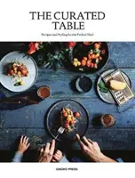 The Curated Table: Przepisy i stylizacja na idealny posiłek - The Curated Table: Recipes and Styling for the Perfect Meal