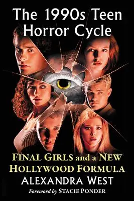 Cykl horrorów dla nastolatków z lat 90-tych: Finałowe dziewczyny i nowa formuła Hollywood - 1990s Teen Horror Cycle: Final Girls and a New Hollywood Formula