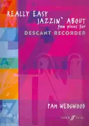 Really Easy Jazzin' about Fun Pieces for Descant Recorder (Naprawdę łatwe jazzujące i zabawne utwory) - Really Easy Jazzin' about Fun Pieces for Descant Recorder