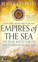 Imperia morskie - ostateczna bitwa o Morze Śródziemne, 1521-1580 - Empires of the Sea - The Final Battle for the Mediterranean, 1521-1580