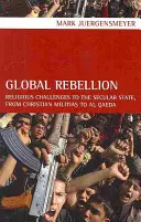 Global Rebellion, 16: Religijne wyzwania dla świeckiego państwa, od chrześcijańskich milicji po Al-Kaidę - Global Rebellion, 16: Religious Challenges to the Secular State, from Christian Militias to Al Qaeda