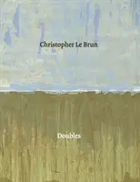 Christopher Le Brun - Doubles