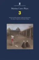 Marina Carr: Plays 3 - Sixteen Possible Glimpses; Phaedra Backwards; The Map of Argentina; Hecuba; Indigo - Marina Carr: Plays 3 - Sixteen Possible Glimpses; Phaedra  Backwards; The Map of Argentina; Hecuba; Indigo