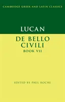 Lucan: de Bello Ciuili Book VII