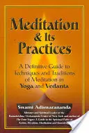 Medytacja i jej praktyki: Ostateczny przewodnik po technikach i tradycjach medytacji w jodze i wedancie - Meditation & Its Practices: A Definitive Guide to Techniques and Traditions of Meditation in Yoga and Vedanta