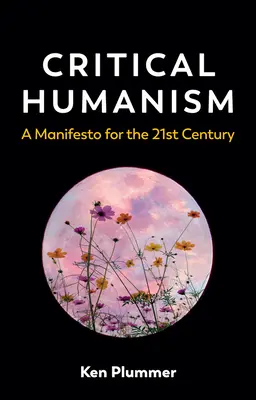 Krytyczny humanizm: Manifest na XXI wiek - Critical Humanism: A Manifesto for the 21st Century
