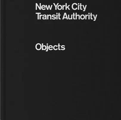 New York City Transit Authority: Obiekty - New York City Transit Authority: Objects