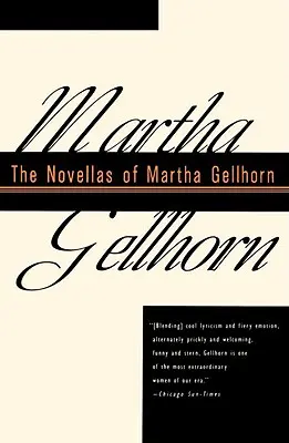 Powieści Marthy Gellhorn - The Novellas of Martha Gellhorn