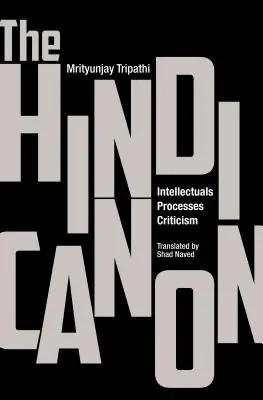 Kanon hindi: intelektualiści, procesy, krytyka - The Hindi Canon: Intellectuals, Processes, Criticism