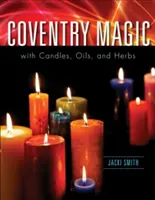 Magia Coventry ze świecami, olejkami i ziołami - Coventry Magic with Candles, Oils, and Herbs