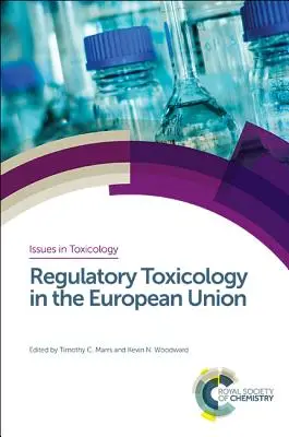 Toksykologia regulacyjna w Unii Europejskiej - Regulatory Toxicology in the European Union