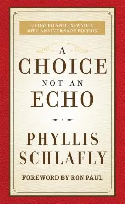 Wybór nie jest echem: Zaktualizowane i rozszerzone wydanie z okazji 50. rocznicy - A Choice Not an Echo: Updated and Expanded 50th Anniversary Edition