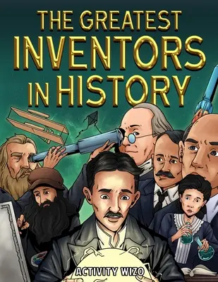 Najwięksi wynalazcy w historii - The Greatest Inventors in History