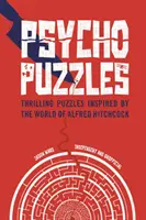 Psycho Puzzles: Ekscytujące łamigłówki inspirowane światem Alfreda Hitchcocka - Psycho Puzzles: Thrilling Puzzles Inspired by the World of Alfred Hitchcock