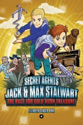 Tajni agenci Jack i Max Stalwart: Księga 4: Wyścig po skarb gorączki złota: Kalifornia, USA - Secret Agents Jack and Max Stalwart: Book 4: The Race for Gold Rush Treasure: California, USA