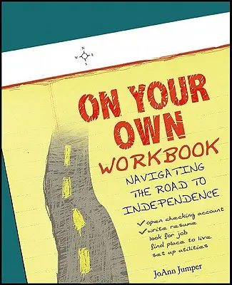 On Your Own Workbook: Nawigowanie drogą do niezależności - On Your Own Workbook: Navigating the Road to Independence