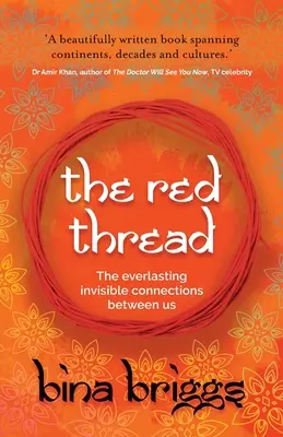 Czerwona nić: Wiecznie niewidzialne połączenia między nami - The Red Thread: The Everlasting Invisible Connections Between Us