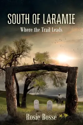 Na południe od Laramie (książka nr 3) - South of Laramie (Book #3)