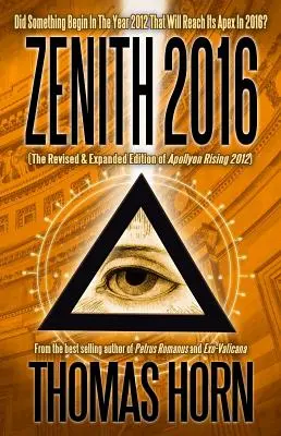 Zenit 2016: Czy w 2012 roku rozpoczęło się coś, co osiągnie swój szczyt w 2016 roku? - Zenith 2016: Did Something Begin in the Year 2012 That Will Reach Its Apex in 2016?