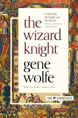 Czarodziejski rycerz: (składający się z rycerza i czarodzieja) - The Wizard Knight: (Comprising the Knight and the Wizard)