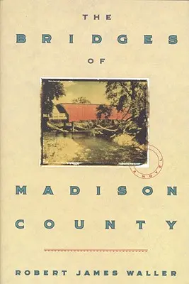 Mosty hrabstwa Madison - The Bridges of Madison County