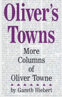 Miasta Olivera: Więcej kolumn Olivera Towne'a - Oliver's Towns: More Columns of Oliver Towne