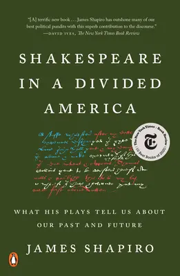 Szekspir w podzielonej Ameryce: Co jego sztuki mówią nam o naszej przeszłości i przyszłości - Shakespeare in a Divided America: What His Plays Tell Us about Our Past and Future