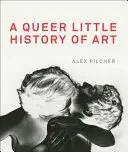 Mała queerowa historia sztuki - A Queer Little History of Art