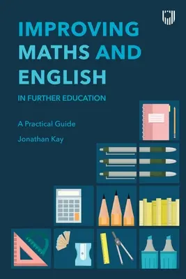 Ulepszanie matematyki i języka angielskiego: W dalszej edukacji - Improving Maths and English: In Further Education