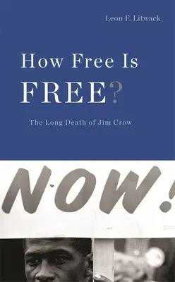 Jak wolna jest wolność? Długa śmierć Jima Crowa - How Free Is Free?: The Long Death of Jim Crow