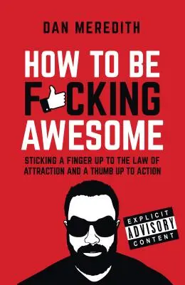 Jak być zajebistym - How To Be F*cking Awesome