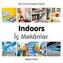 Moja pierwsza dwujęzyczna książka-wnętrza (angielsko-turecki) - My First Bilingual Book-Indoors (English-Turkish)