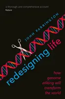 Przeprojektowanie życia: jak edycja genomu zmieni świat - Redesigning Life: How Genome Editing Will Transform the World