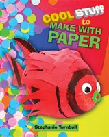 Fajne rzeczy do zrobienia z papieru - Cool Stuff to Make With Paper