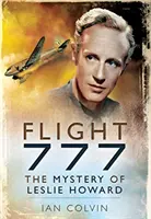 Lot 777: Tajemnica Leslie Howard - Flight 777: The Mystery of Leslie Howard