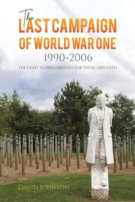 Ostatnia kampania pierwszej wojny światowej: 1990-2006 - The Last Campaign of World War One: 1990-2006