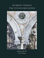 Ruskin's Venice: The Stones Revisited