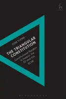 Trójstronna konstytucja: Pluralizm konstytucyjny w Irlandii, UE i EKPC - The Triangular Constitution: Constitutional Pluralism in Ireland, the EU and the ECHR