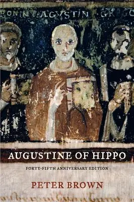 Augustyn z Hippony: Biografia - Augustine of Hippo: A Biography