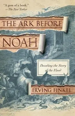 Arka przed Noem: Dekodowanie historii potopu - The Ark Before Noah: Decoding the Story of the Flood