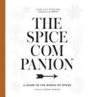 The Spice Companion: Przewodnik po świecie przypraw: Książka kucharska - The Spice Companion: A Guide to the World of Spices: A Cookbook