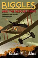 Biggles i lot ratunkowy - Biggles and the Rescue Flight