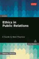Etyka w public relations: Przewodnik po najlepszych praktykach - Ethics in Public Relations: A Guide to Best Practice